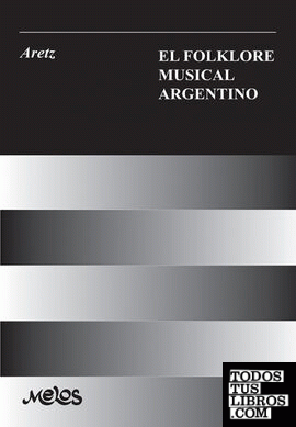 BA10551 - EL FOLKLORE MUSICAL ARGENTINO