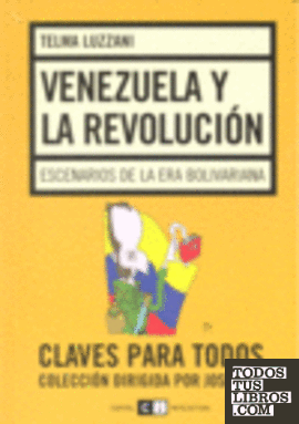 VENEZUELA Y LA REVOLUCION ESCENARIOS DE LA ERA BOLIVARIANA