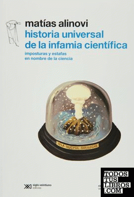 HISTORIA UNIVERSAL DE LA INFAMIA CIENTIFICA