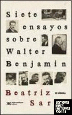 Siete ensayos sobre Walter Benjamin y una ocurrencia.