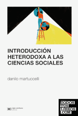 INTRODUCCION HETERODOXA A LAS CIENCIAS SOCIALES