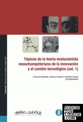 Tópicos de la teoría evolucionista neoschumpeteriana de la innovación y el cambio tecnológico (vol. 1)