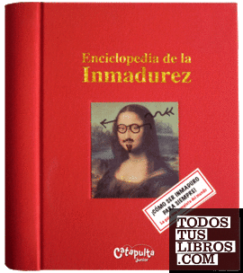 Enciclopedia de la inmadurez