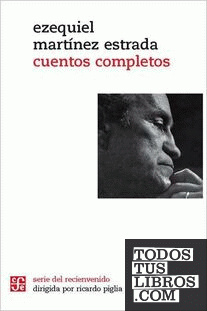 Cuentos completos / Ezequiel Martínez Estrada.
