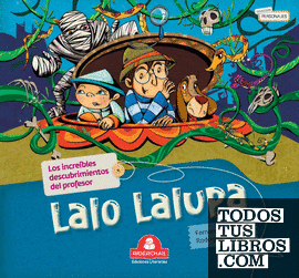 Los increíbles descubrimientos del profesor Lalo Lalupa ;