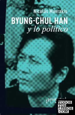 BYUNG-CHUL HAN Y LO POLÍTICO