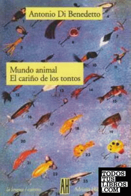 MUNDO ANIMAL / EL CARIÑO DE LOS TONTOS