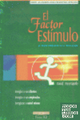 FACTOR ESTIMULO, EL. LA NUEVA DIMENSION DE LA MOTIVACION