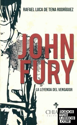 JOHN FURY,LA LEYENDA DEL VENGADOR