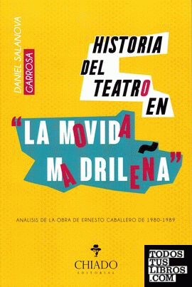 Historia del teatro en la movida madrileña