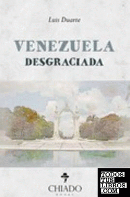 VENEZUELA DESGRACIADA
