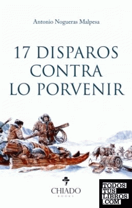 17 DISPAROS CONTRA LO PORVENIR