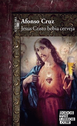 Jesus Cristo Bebia Cerveja