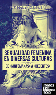 Sexualidad femenina en diversas culturas - Tomo I