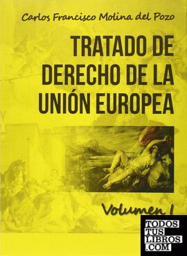 tratado derecho Unión Europea. Volumen I