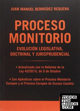 El proceso monitorio. Evolución legislativa, doctrinal y jurisprudencial