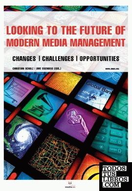Looking To The Future Of Modern Media Management - changes | challenges | opport