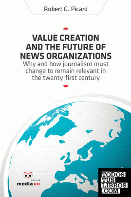 Value Creation and the Future of News Organization