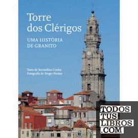 Torre dos clerigos: uma historia de granito