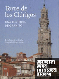 Torre de los clerigos: una historia de granito