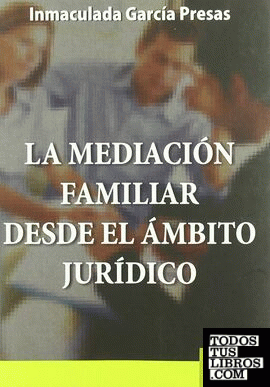 MEDIACIÓN FAMILIAR DESDE EL ÁMBITO JURÍDICO