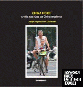 CHINA HOXE: A VIDA NAS RUAS DA CHINA MODERNA (VERSION COR)