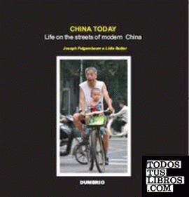 CHINA TODAY: LIFE ON THE STREETS OF MODERN CHINA (COLOUR VER