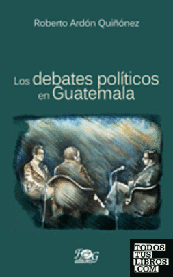 Los debates políticos en Guatemala