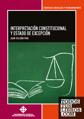 Interpretación Constitucional y Estado de Excepción