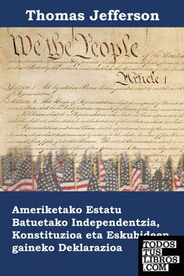 Ameriketako Estatu Batuetako Independentzia, Konstituzioa eta Eskubideen gaineko Deklarazioa