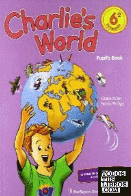 CHARLIE´S WORLD 6 PRIM PUPIL BOOK SPANISH