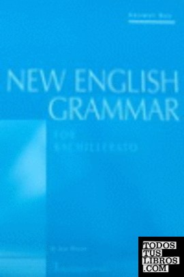 NEW ENGLISH GRAMMAR FOR BACHILLERATO ANSWER KEY