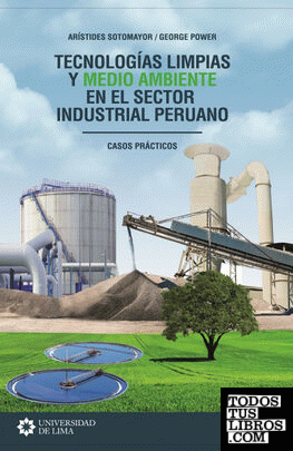 Tecnologías limpias y medio ambiente en el sector industrial peruano