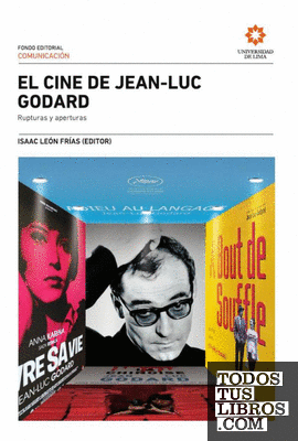 El cine de Jean Luc Godard: rupturas y aperturas