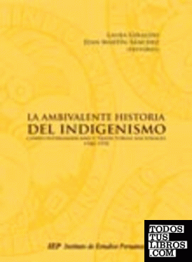 La ambivalente historia del indigenismo: campo interamericano y trayectorias nacionales, 1940-1970