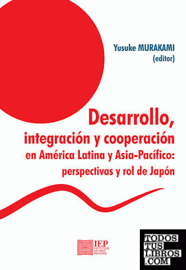 Desarrollo, integración y cooperación entre América Latina y Asia-Pacífico