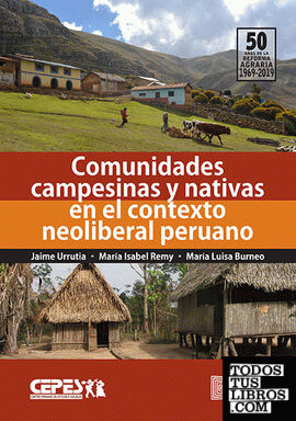 Comunidades campesinas y nativas en el contexto neoliberal peruano