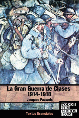 La Gran Guerra de clases 1914-1918