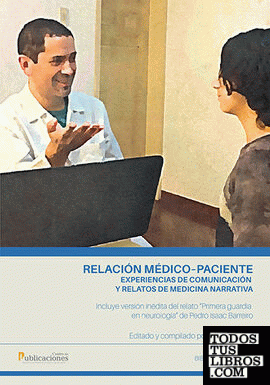 Relación médicopaciente experiencias de comunicación y relatos de medicina narra