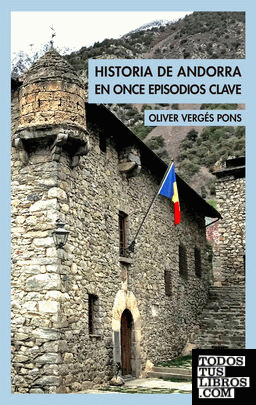 Historia de Andorra en once episodios clave