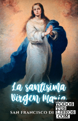 La Santísima Virgen María