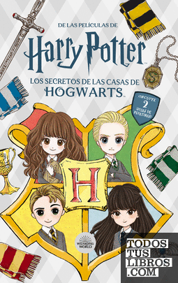Harry Potter. Los secreto de las casas de Hogwarts