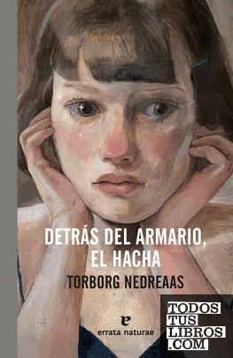 Detrás del armario, el hacha