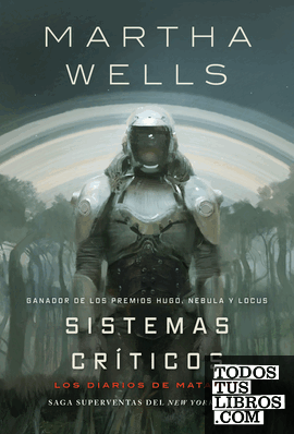 Los diarios de Matabot: Sistemas críticos