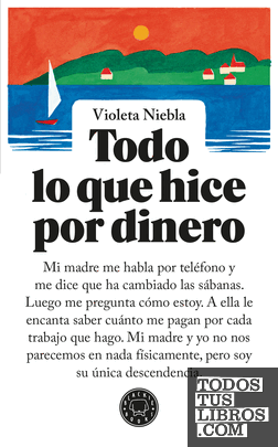 Todo lo que hice por dinero Todo lo que hice por dinero
