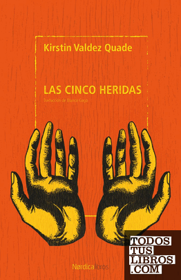 Portada de Las cinco heridas, de Kirstin Valdez Quade