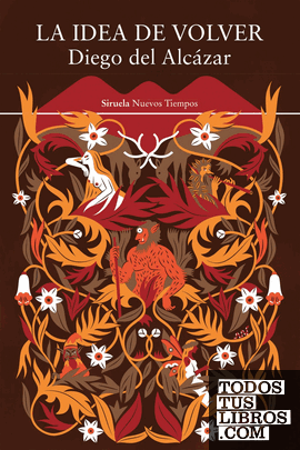 Portada de La idea de volver, de Diego del Alcázar