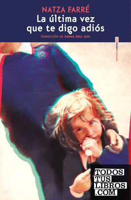Portada de La última vez que te digo adiós, de Natza Farré