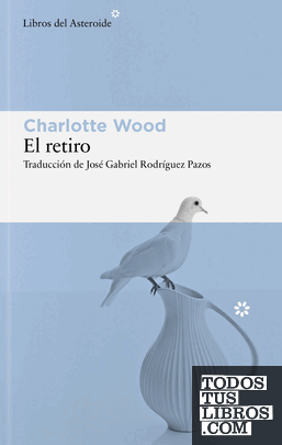 Portada de El retiro, de Charlotte Wood