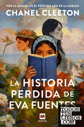 La historia perdida de Eva Fuentes La historia perdida de Eva Fuentes